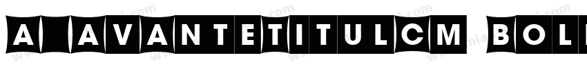 a_AvanteTitulCm Bold字体转换